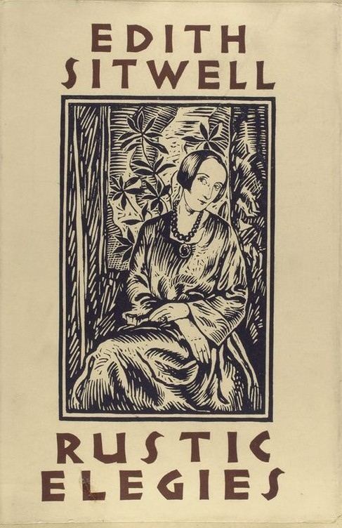 Edith Sitwell - Rustic Elegies, 1927